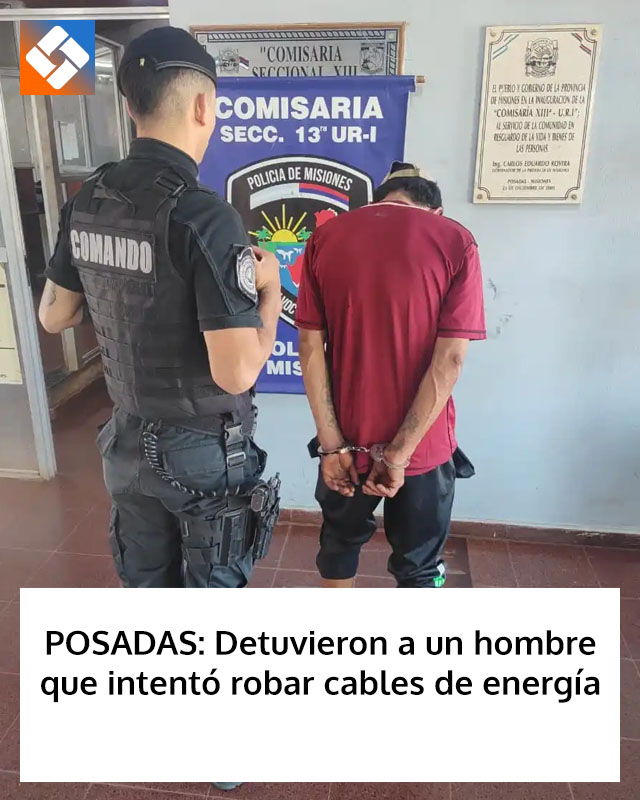 POSADAS: Detuvieron a un hombre que intentó robar cables de energía
