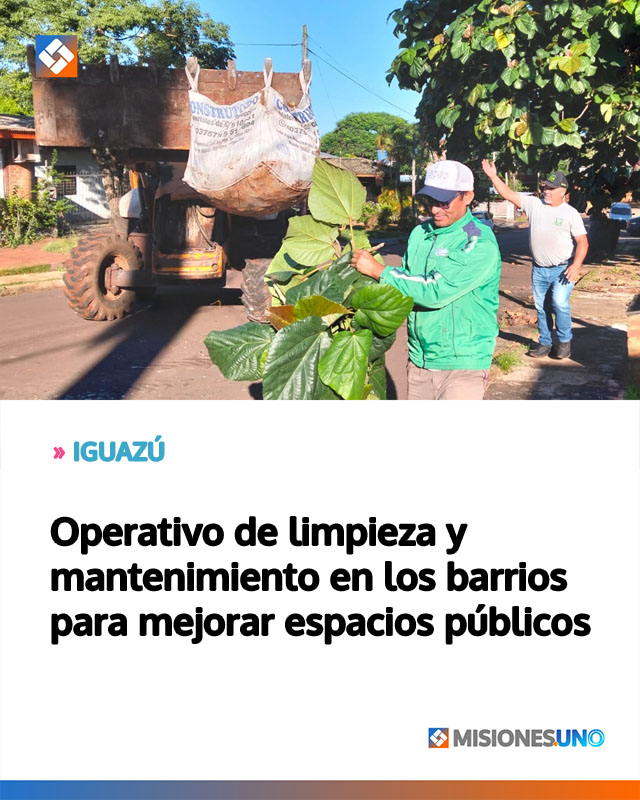 IGUAZÚ: Operativo de limpieza y mantenimiento en los barrios para mejorar espacios públicos