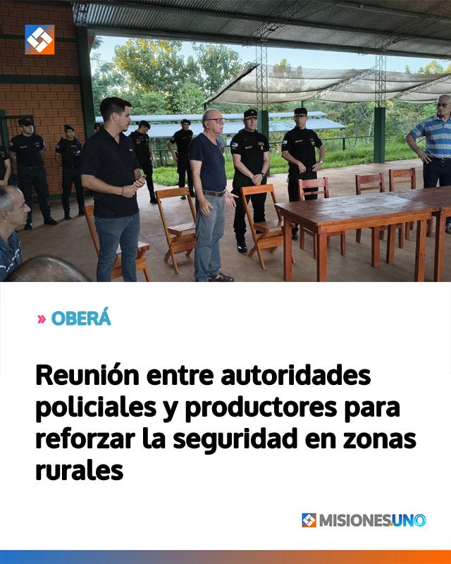 OBERÁ: Reunión entre autoridades policiales y productores para reforzar la seguridad en zonas rurales