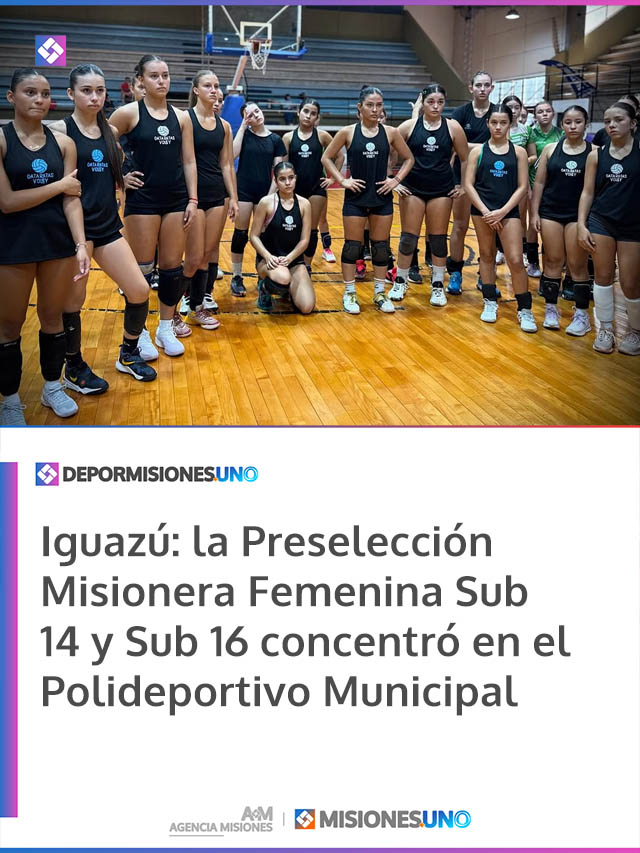 Iguazú: la Preselección Misionera Femenina Sub 14 y Sub 16 concentró en el Polideportivo Municipal