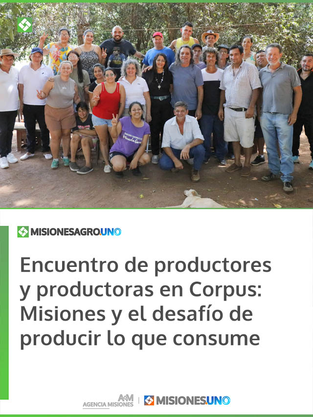 Encuentro de productores y productoras en Corpus: Misiones y el desafío de producir lo que consume