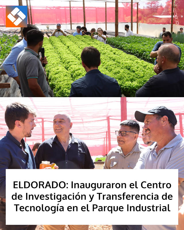 ELDORADO: Inauguraron el Centro de Investigación y Transferencia de Tecnología en el Parque Industrial