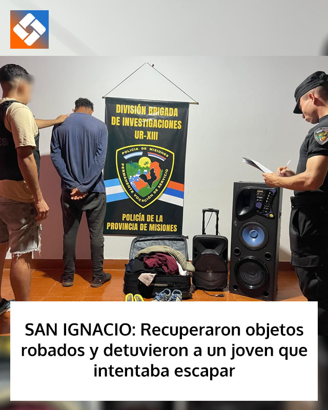 SAN IGNACIO: Recuperaron objetos robados y detuvieron a un joven que intentaba escapar